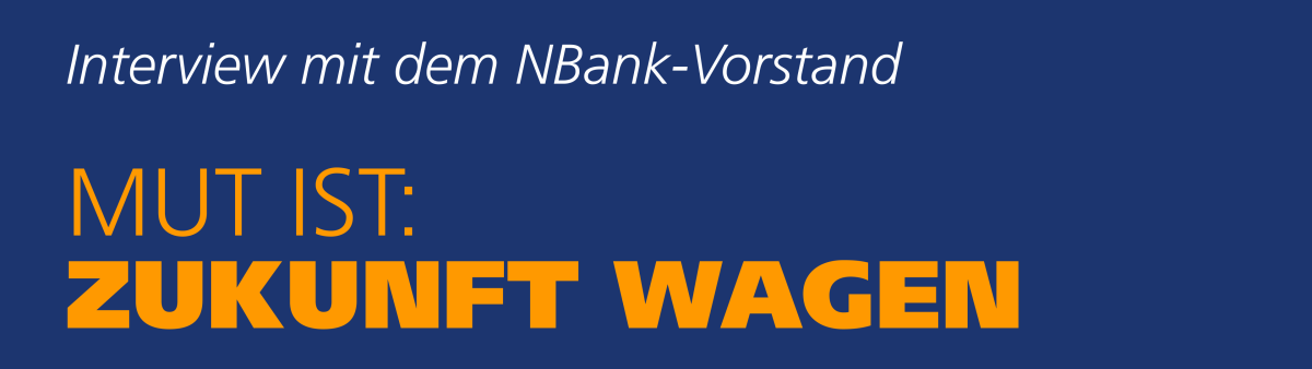 Interview Mit Dem NBank-Vorstand